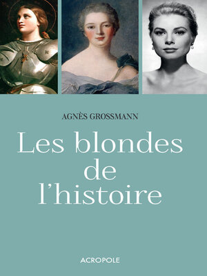 cover image of Les blondes de l'histoire